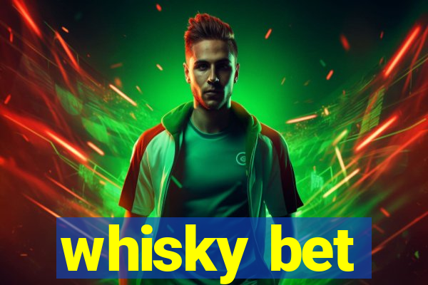 whisky bet